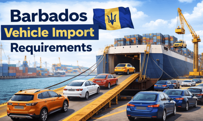 Barbados Vehicle Import Requirements