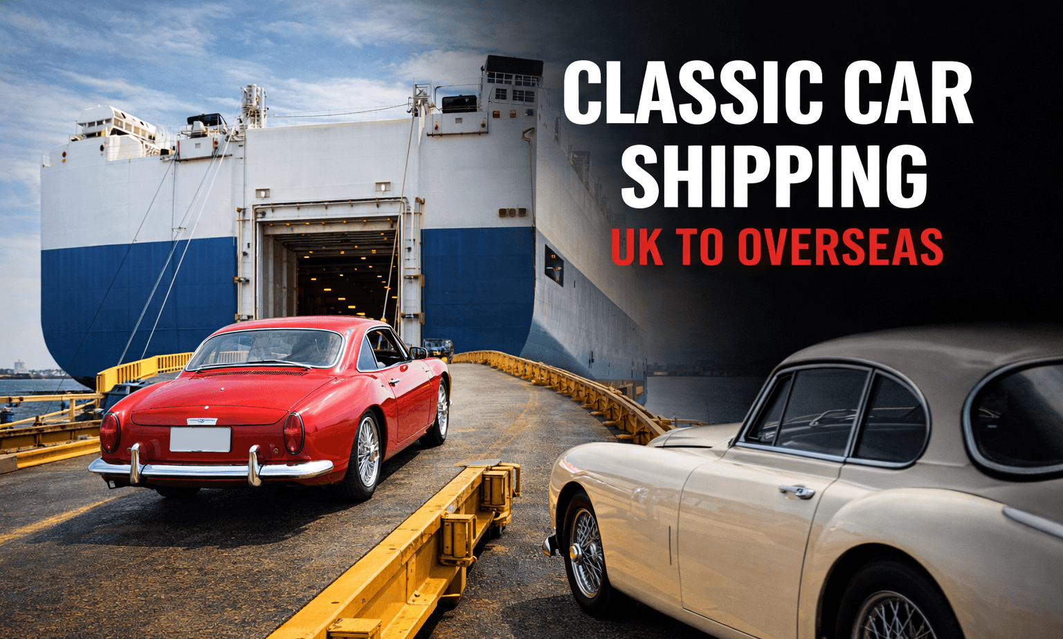 Classic Car Shipping UK to Overseas Classic Car Shipping UK to Overseas